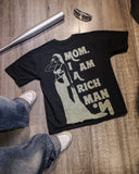 Mom I Am A Rich Man