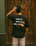 Woke Up Sexy as Hell again Tee