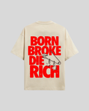 Born Broke Die Rich
