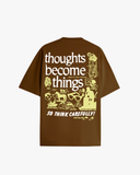 Thoughts Become Things | Tee 44