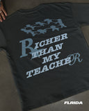 Richer Than Teacher | Tee 2