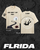 God Didn't Say Pray Tee