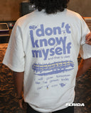 Don't Know Myself | Tee 31